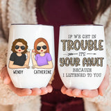 Wine Tumbler-It's Your Fault - Personalized Wine Tumbler (12oz) | Gift for Besties | Sisters Tumbler-Wine Tumbler-White-JackNRoy
