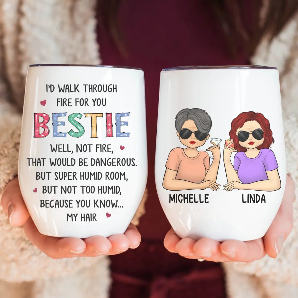 Wine Tumbler-Through Fire - Personalized Wine Tumbler (12oz) | Besties Tumbler | Gift for Friends-Wine Tumbler-White-JackNRoy