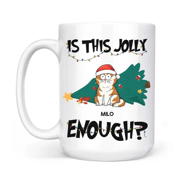 Mug-Is This Jolly Enough? - Personalized Christmas Mug (11oz/15oz) | Gift for Cat Lovers-White Mug-White-JackNRoy