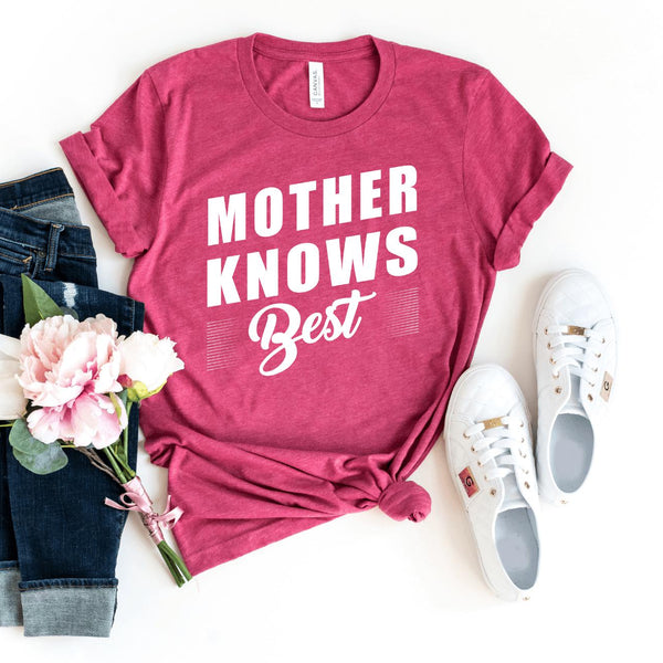 T-Shirt-Mother Knows Best T-Shirt-S-Heather Raspberry-Jack N Roy