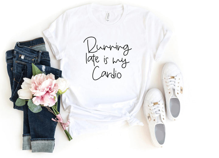 Shirts & Tops-Running Late Is My Cardio T-Shirt-S-White-Jack N Roy