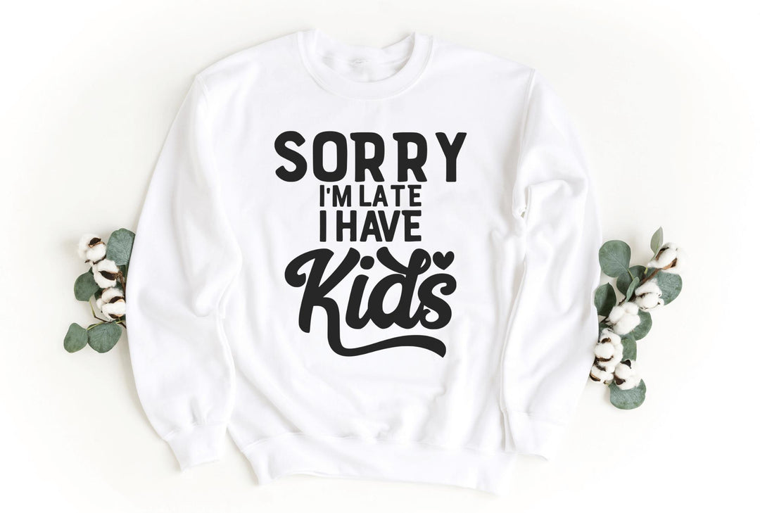 Sweatshirts-Sorry I'm Late I Have Kids Sweatshirt-S-White-Jack N Roy