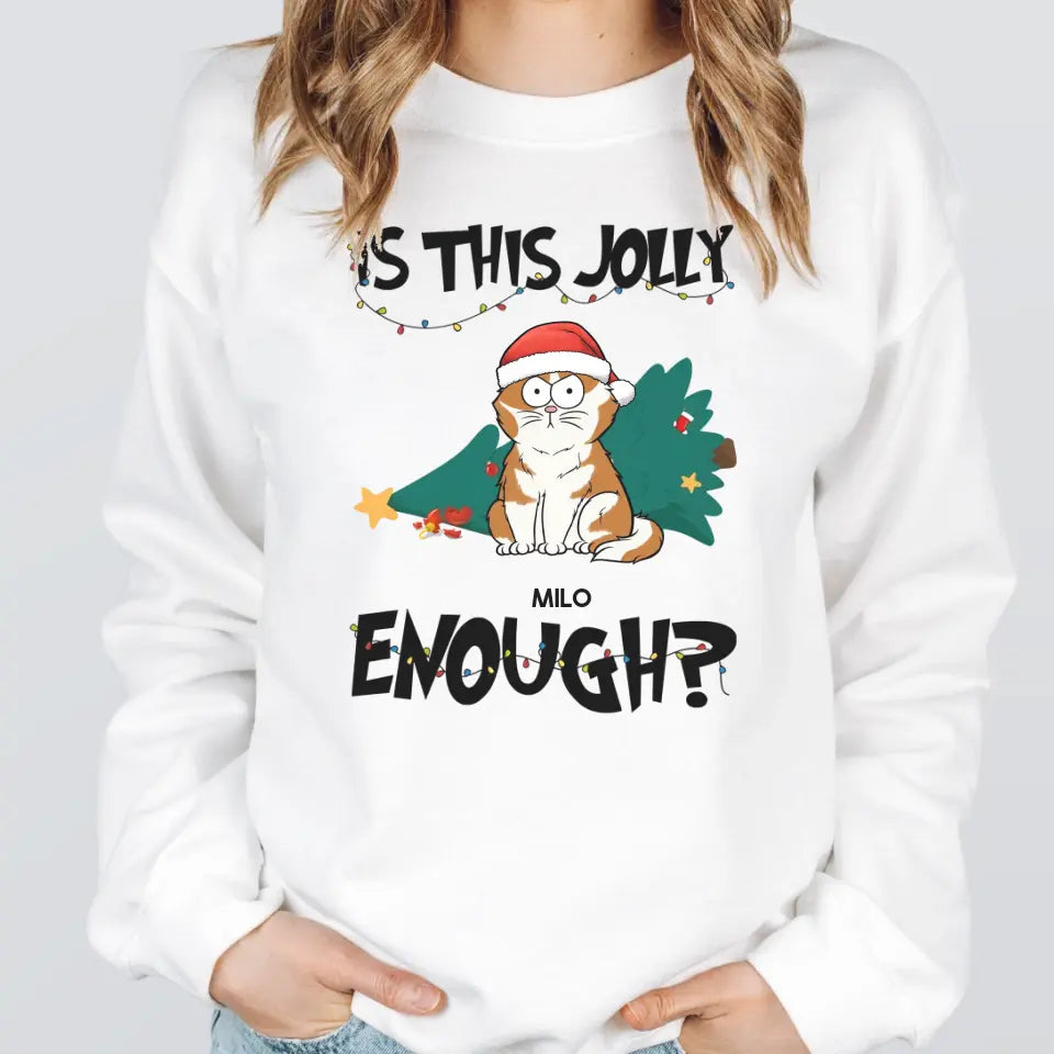 T-Shirt-Is This Jolly Enough? Personalized Unisex T-Shrt for Cat Lovers-Unisex Sweatshirt-White-JackNRoy