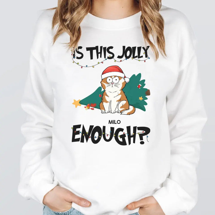 Shirts & Tops-Is This Jolly Enough? Personalized Unisex T-Shrt for Cat Lovers-Unisex Sweatshirt-White-JackNRoy