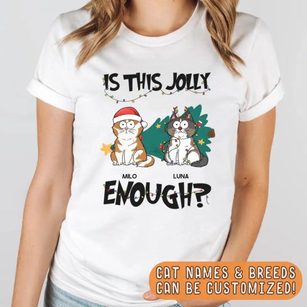 T-Shirt-Is This Jolly Enough? Personalized Unisex T-Shrt for Cat Lovers-JackNRoy