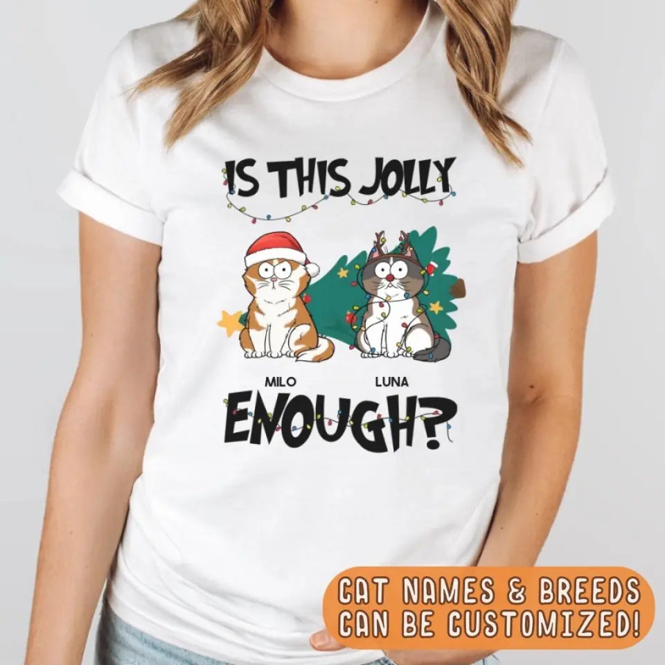T-Shirt-Is This Jolly Enough? Personalized Unisex T-Shrt for Cat Lovers-JackNRoy