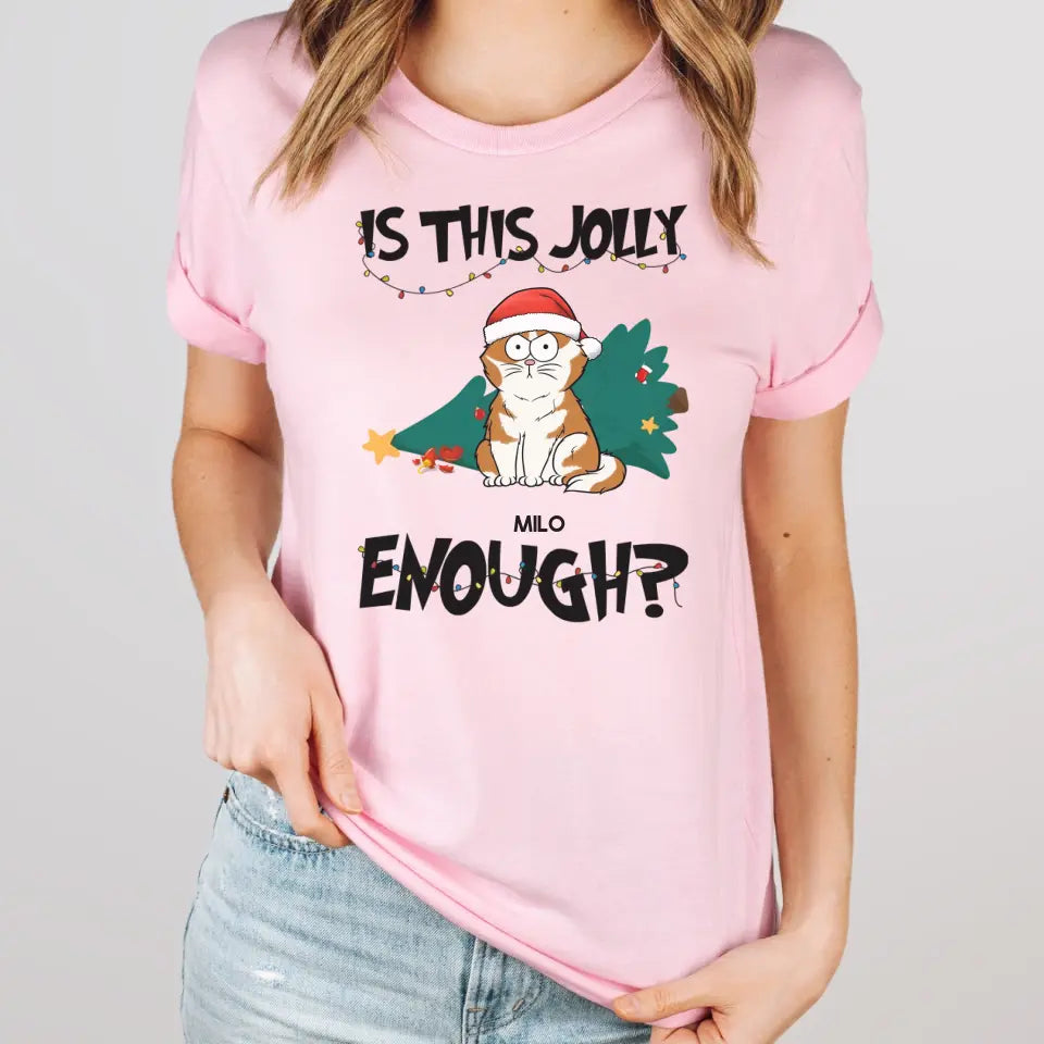 Shirts & Tops-Is This Jolly Enough? Personalized Unisex T-Shrt for Cat Lovers-Unisex T-Shirt-Pink-JackNRoy