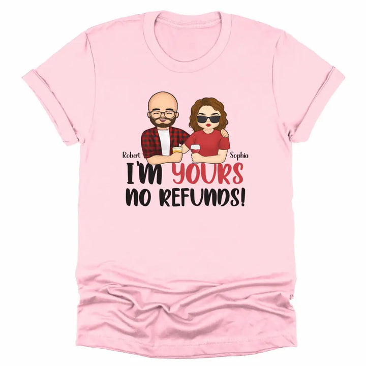 Shirts & Tops-I'm Yours No Refunds - Personalized Unisex T-Shirt for Couples | Personalized Gifts | Couple T-Shirt-Unisex T-Shirt-Pink-JackNRoy