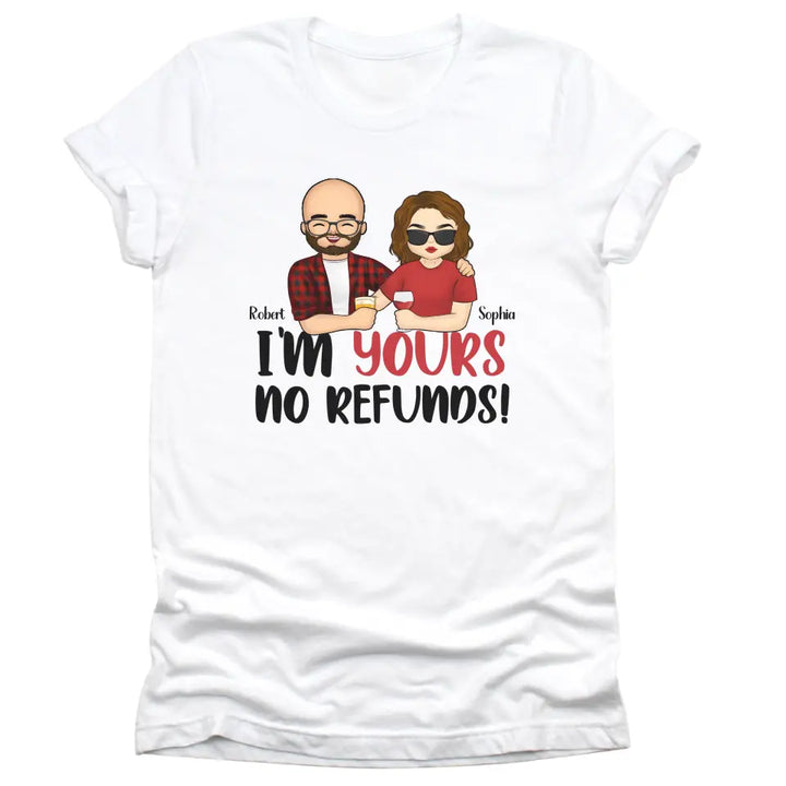 Shirts & Tops-I'm Yours No Refunds - Personalized Unisex T-Shirt for Couples | Personalized Gifts | Couple T-Shirt-Unisex T-Shirt-White-JackNRoy