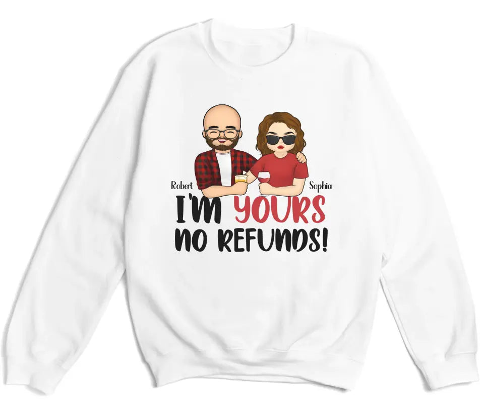 Shirts & Tops-I'm Yours No Refunds - Personalized Unisex T-Shirt for Couples | Personalized Gifts | Couple T-Shirt-Unisex Sweatshirt-White-JackNRoy