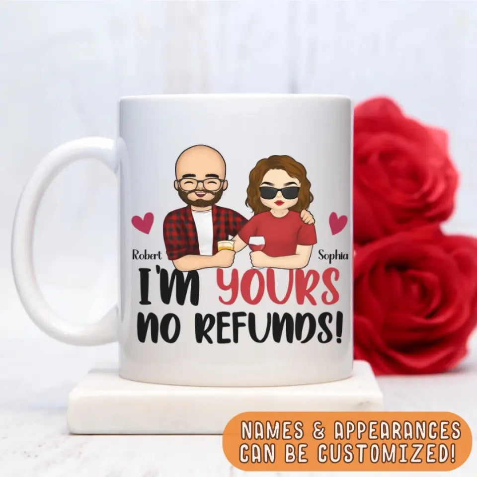 Mug-I'm Yours No Refunds - Personalized Mug for Couples | Personalized Gifts | Couple Mug-JackNRoy
