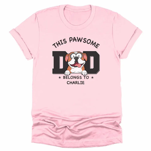 Sweatshirt-Pawsome Dad Belongs To - Personalized Unisex Sweatshirt for Dog Dads | Dog Dad Gift | Pet Lover Sweatshirt-Unisex T-Shirt-Pink-JackNRoy