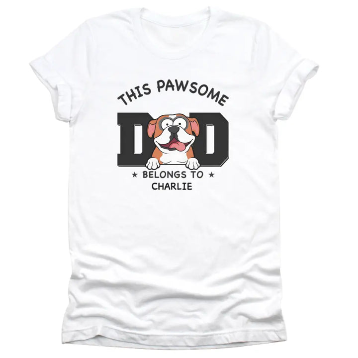 Shirts & Tops-Pawsome Dad Belongs To - Personalized Unisex Sweatshirt for Dog Dads | Dog Dad Gift | Pet Lover Sweatshirt-Unisex T-Shirt-White-JackNRoy