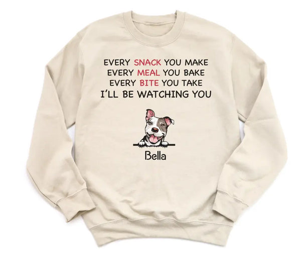 T-Shirt-Every Snack You Make - Personalized Unisex T-Shirt for Dog Lovers | Dog Mom Gift | Dog Dad Gift-Unisex Sweatshirt-Sand-JackNRoy
