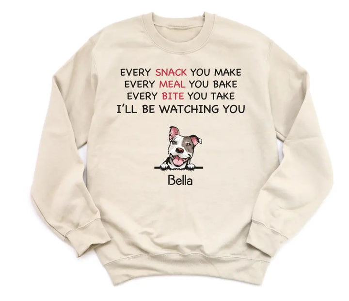 Shirts & Tops-Every Snack You Make - Personalized Unisex T-Shirt for Dog Lovers | Dog Mom Gift | Dog Dad Gift-Unisex Sweatshirt-Sand-JackNRoy