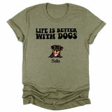 T-Shirt-Life Is Better With Dogs - Personalized Unisex T-Shirt for Dog Lovers | Dog Lover Shirt | Dog Mom Gift | Dog Dad Gift-Unisex T-Shirt-Heather Olive-JackNRoy