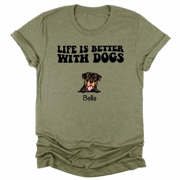 T-Shirt-Life Is Better With Dogs - Personalized Unisex T-Shirt for Dog Lovers | Dog Lover Shirt | Dog Mom Gift | Dog Dad Gift-Unisex T-Shirt-Heather Olive-JackNRoy