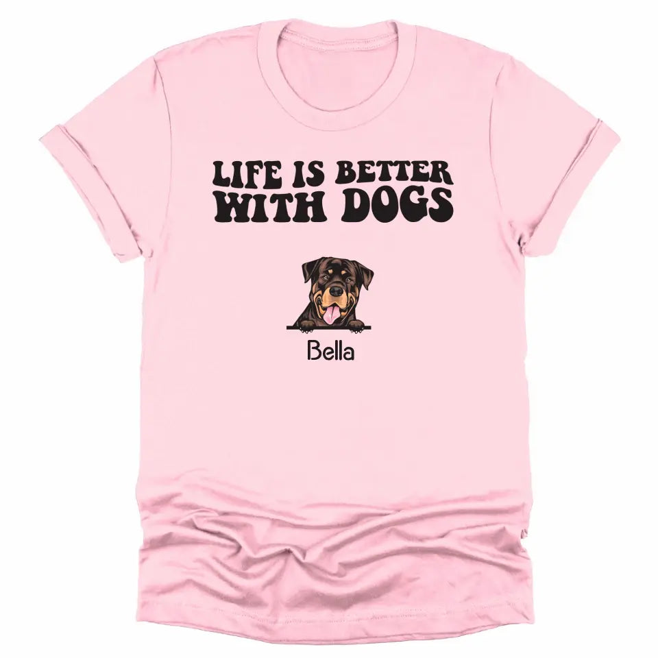 T-Shirt-Life Is Better With Dogs - Personalized Unisex T-Shirt for Dog Lovers | Dog Lover Shirt | Dog Mom Gift | Dog Dad Gift-Unisex T-Shirt-Pink-JackNRoy
