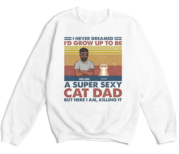 Shirts & Tops-Super Sexy Cat Dad - Personalized Unisex T-Shirt for Cat Dads | Cat Lover Shirt | Cat Dad Gift-Unisex Sweatshirt-White-JackNRoy