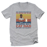 T-Shirt-Super Sexy Cat Dad - Personalized Unisex T-Shirt for Cat Dads | Cat Lover Shirt | Cat Dad Gift-Unisex T-Shirt-Athletic Heather-JackNRoy