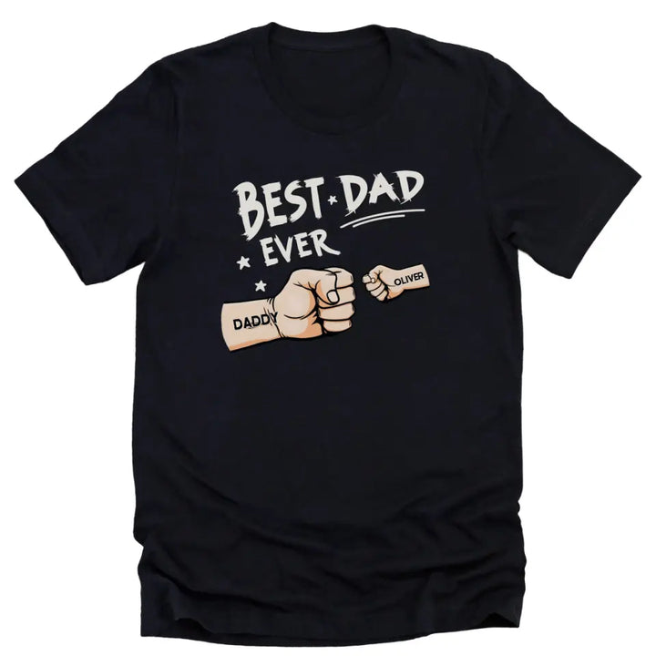 Shirts & Tops-Best Dad Ever - Personalized Unisex T-Shirt / Sweatshirt | Dad Shirt | Gift for Dad-Unisex T-Shirt-Black-JackNRoy