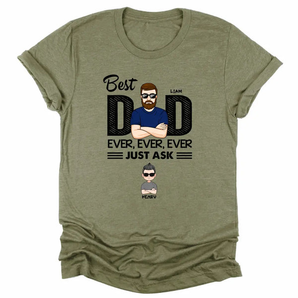 T-Shirt-Best Dad Ever Ever Ever - Personalized Unisex T-Shirt / Sweatshirt | Dad Shirt | Gift For Dad-Unisex T-Shirt-Heather Olive-JackNRoy