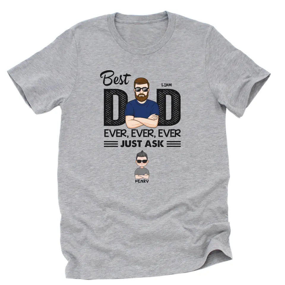 T-Shirt-Best Dad Ever Ever Ever - Personalized Unisex T-Shirt / Sweatshirt | Dad Shirt | Gift For Dad-Unisex T-Shirt-Athletic Heather-JackNRoy