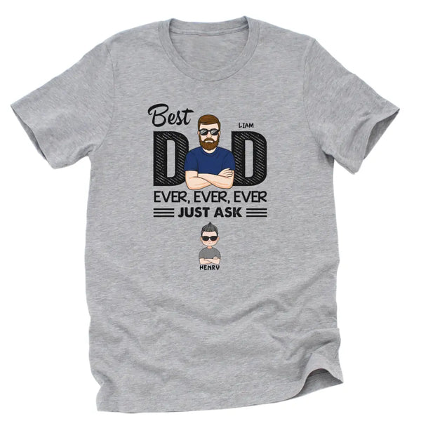 T-Shirt-Best Dad Ever Ever Ever - Personalized Unisex T-Shirt / Sweatshirt | Dad Shirt | Gift For Dad-Unisex T-Shirt-Athletic Heather-JackNRoy