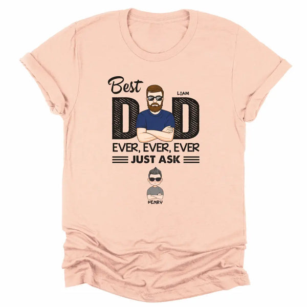 T-Shirt-Best Dad Ever Ever Ever - Personalized Unisex T-Shirt / Sweatshirt | Dad Shirt | Gift For Dad-Unisex T-Shirt-Heather Peach-JackNRoy