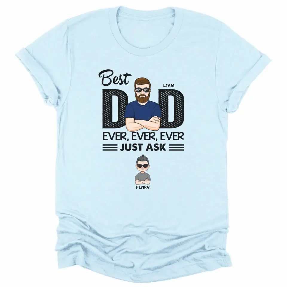 T-Shirt-Best Dad Ever Ever Ever - Personalized Unisex T-Shirt / Sweatshirt | Dad Shirt | Gift For Dad-Unisex T-Shirt-Heather Ice Blue-JackNRoy