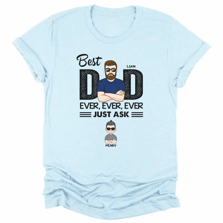 Shirts & Tops-Best Dad Ever Ever Ever - Personalized Unisex T-Shirt / Sweatshirt | Dad Shirt | Gift For Dad-Unisex T-Shirt-Heather Ice Blue-JackNRoy