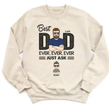 T-Shirt-Best Dad Ever Ever Ever - Personalized Unisex T-Shirt / Sweatshirt | Dad Shirt | Gift For Dad-Unisex Sweatshirt-Sand-JackNRoy