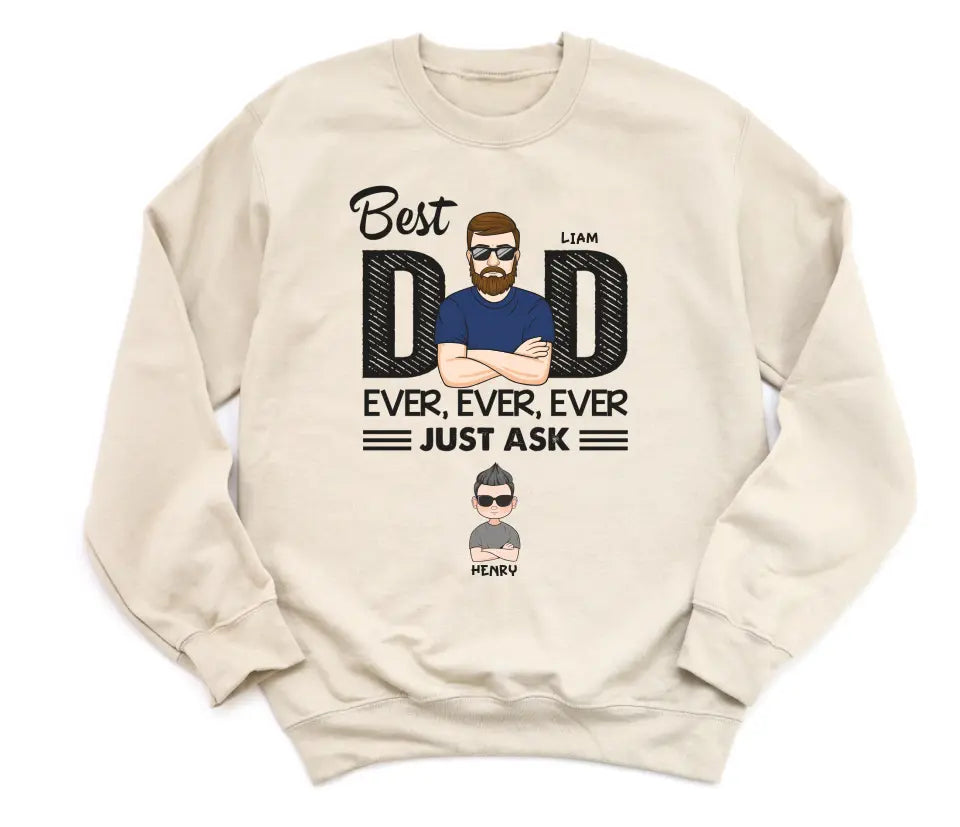 Shirts & Tops-Best Dad Ever Ever Ever - Personalized Unisex T-Shirt / Sweatshirt | Dad Shirt | Gift For Dad-Unisex Sweatshirt-Sand-JackNRoy