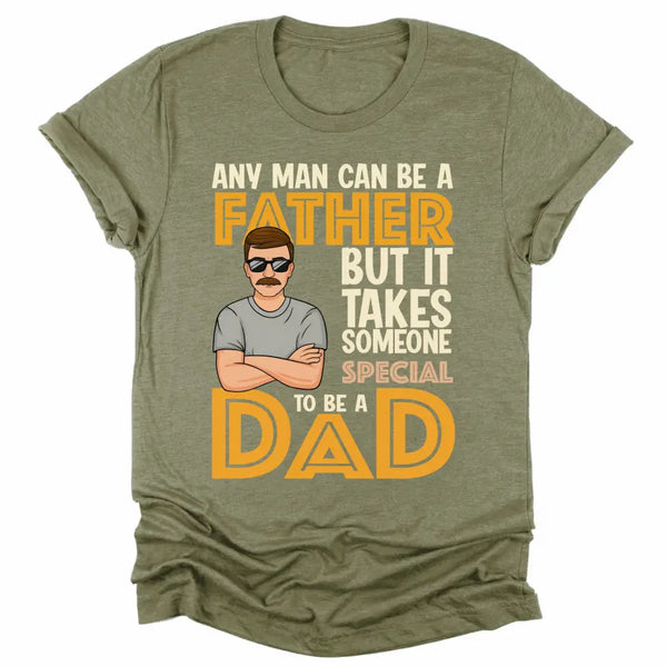 T-Shirt-It Takes Someone Special To Be A Dad - Personalized T-Shirt for Dads | Dad Shirt | Gift for Dad-Unisex T-Shirt-Heather Olive-JackNRoy