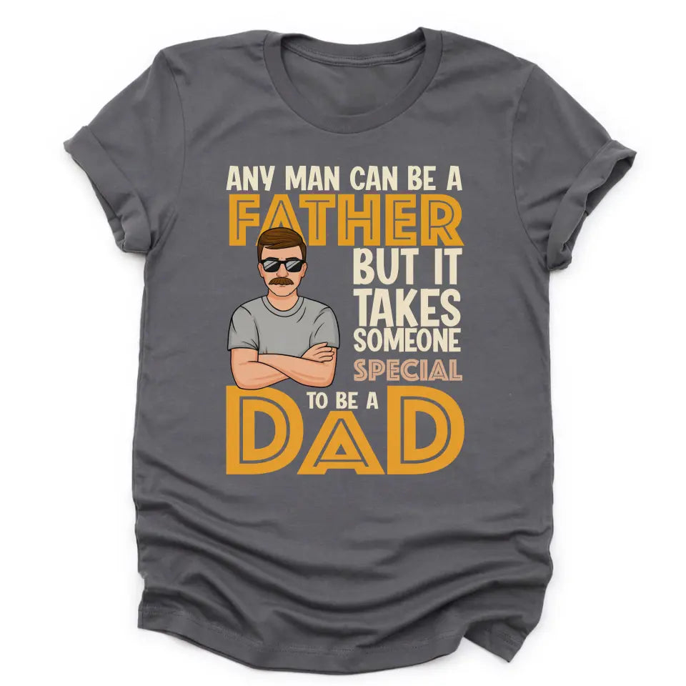 T-Shirt-It Takes Someone Special To Be A Dad - Personalized T-Shirt for Dads | Dad Shirt | Gift for Dad-Unisex T-Shirt-Asphalt-JackNRoy