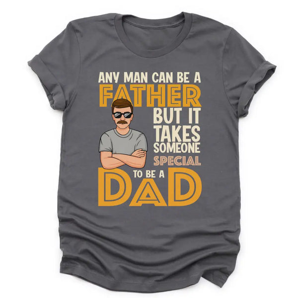 T-Shirt-It Takes Someone Special To Be A Dad - Personalized T-Shirt for Dads | Dad Shirt | Gift for Dad-Unisex T-Shirt-Asphalt-JackNRoy