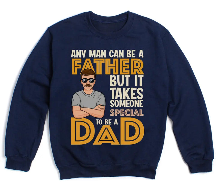 Shirts & Tops-It Takes Someone Special To Be A Dad - Personalized T-Shirt for Dads | Dad Shirt | Gift for Dad-Unisex Sweatshirt-Navy-JackNRoy