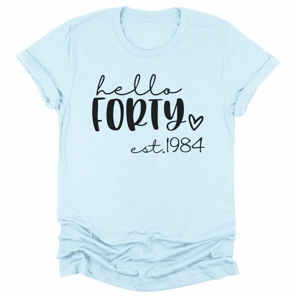 T-Shirt-Hello Forty (EST) - Personalized Unisex T-Shirt-Unisex T-Shirt-S-JackNRoy