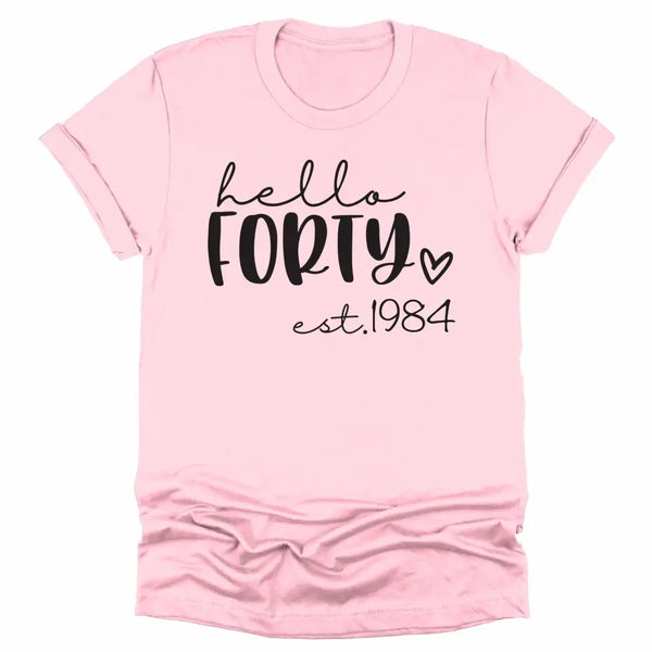 T-Shirt-Hello Forty (EST) - Personalized Unisex T-Shirt-Unisex T-Shirt-S-JackNRoy