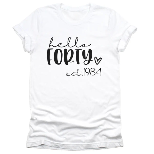 T-Shirt-Hello Forty (EST) - Personalized Unisex T-Shirt-Unisex T-Shirt-S-JackNRoy