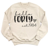 T-Shirt-Hello Forty (EST) - Personalized Unisex T-Shirt-Unisex Sweatshirt-S-JackNRoy