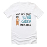 T-Shirt-Who Cares I'm Retired - Personalized Unisex T-Shirt | Gift for Her | Retirement Shirt-Unisex V-Neck-White-JackNRoy