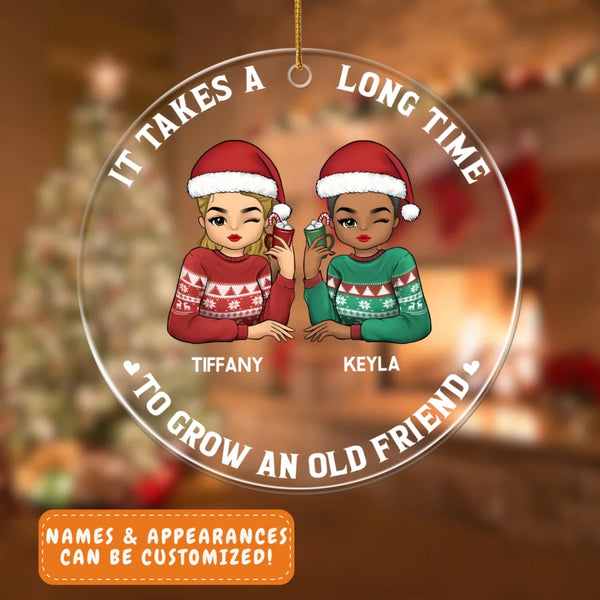 Acrylic Ornament-Grow an Old Friend - Personalized Acrylic Ornament | Gift for Besties | Christmas Friends-JackNRoy