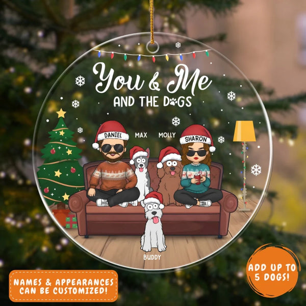 Acrylic Ornament-You & Me And The Dogs - Personalized Acrylic Ornament | Dog Lovers Gift | Christmas Dog Ornament-JackNRoy
