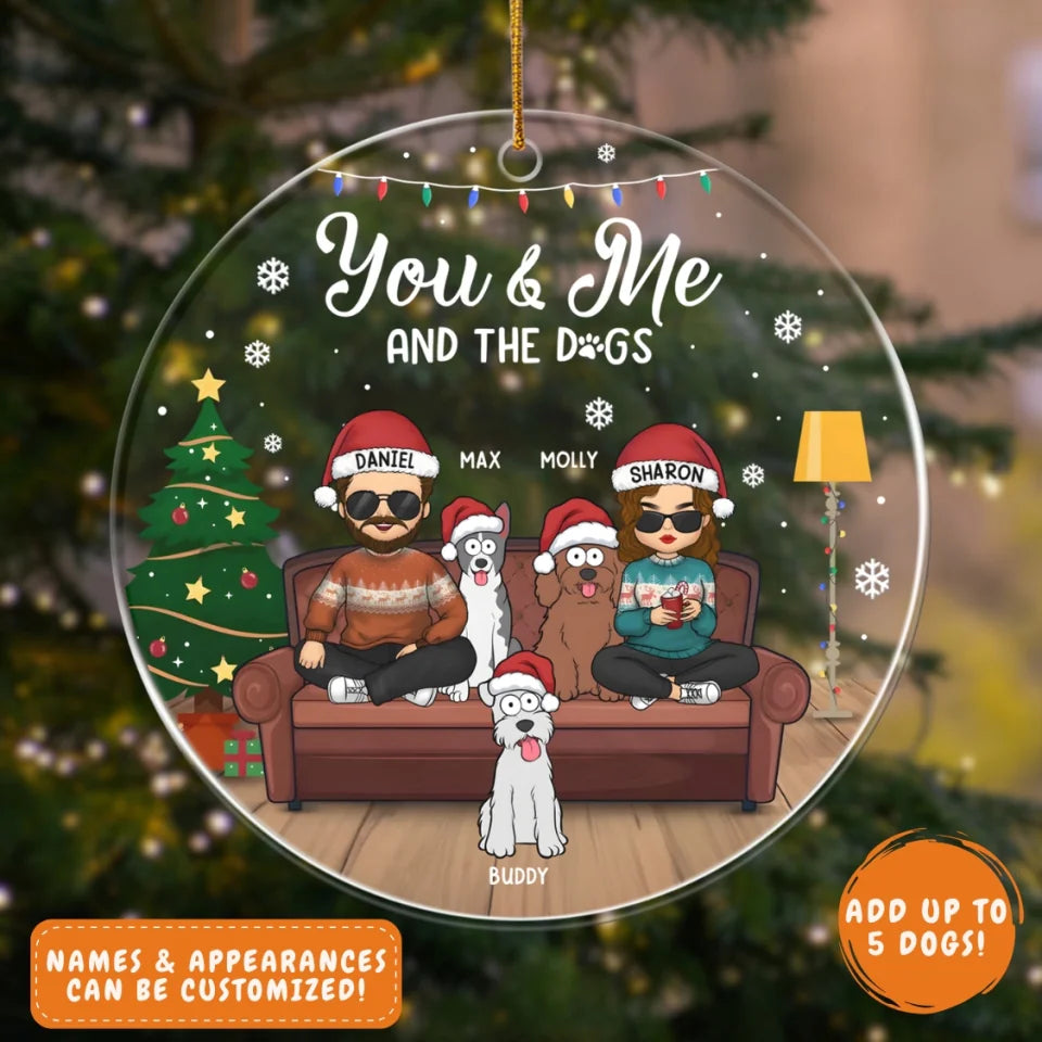 Acrylic Ornament-You & Me And The Dogs - Personalized Acrylic Ornament | Dog Lovers Gift | Christmas Dog Ornament-JackNRoy