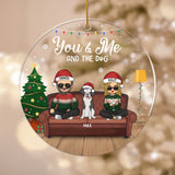 Acrylic Ornament-You & Me And The Dogs - Personalized Acrylic Ornament | Dog Lovers Gift | Christmas Dog Ornament-Acrylic Ornament-Clear Acrylic-JackNRoy