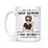 Mug-Wise Woman Retired - Personalized Mug | Retirement Gift | Funny Mug-White Mug-White-JackNRoy