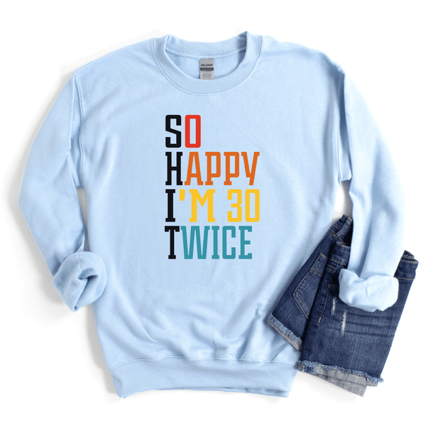 Sweatshirt-S.H.I.T. I'm 60 Sweatshirt-S-Light Blue-Jack N Roy