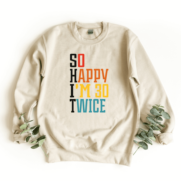 Sweatshirt-S.H.I.T. I'm 60 Sweatshirt-S-Sand-Jack N Roy