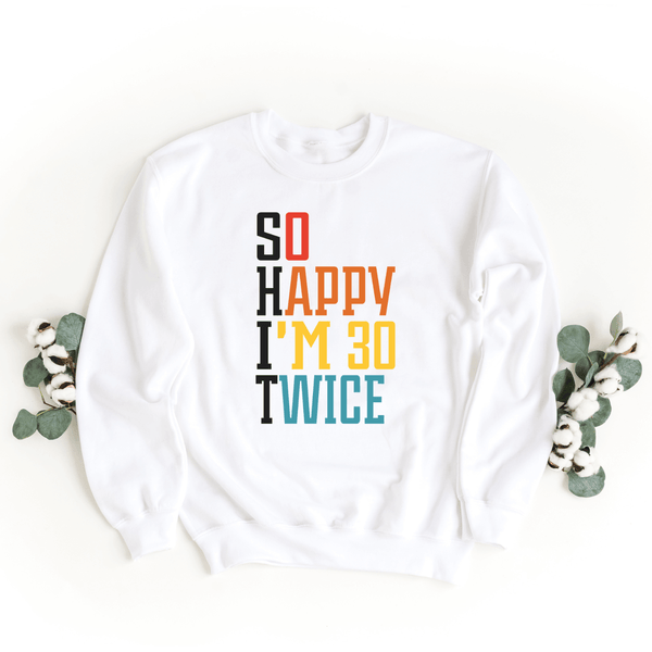 Sweatshirt-S.H.I.T. I'm 60 Sweatshirt-S-White-Jack N Roy